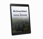 Erleuchtet, aber keine Ahnung - als E-Book (ePub version)